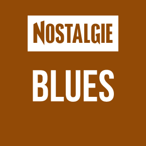 NOSTALGIE Blues