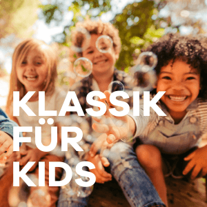 Klassik Radio Klassik für Kids