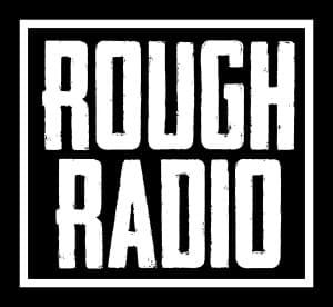 ROUGH Radio